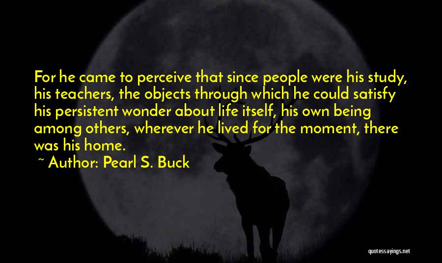 Teachers About Learning Quotes By Pearl S. Buck