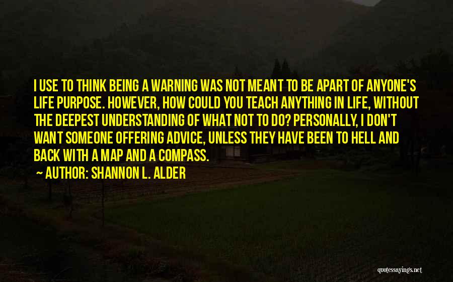 Teachers Advice To Students Quotes By Shannon L. Alder