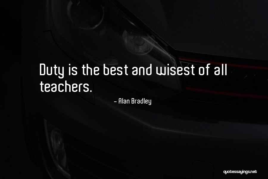 Teachers All Quotes By Alan Bradley Teachers All Quotes By Alan Bradley