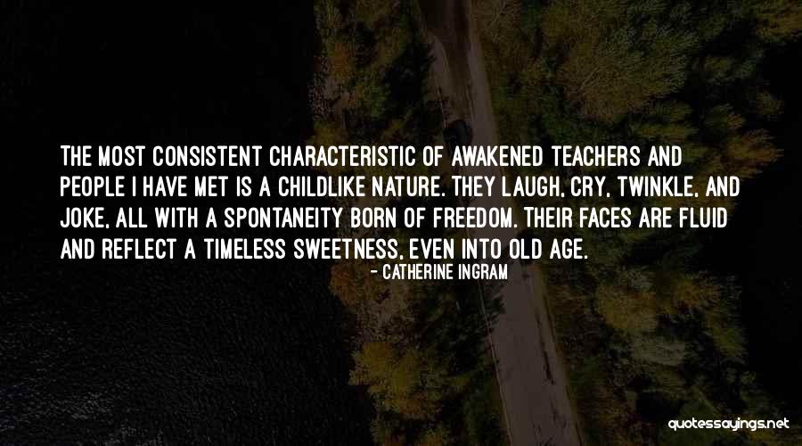 Teachers All Quotes By Catherine Ingram Teachers All Quotes By Catherine Ingram