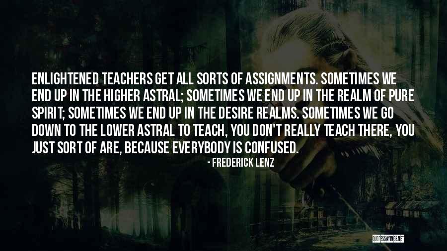 Teachers All Quotes By Frederick Lenz Teachers All Quotes By Frederick Lenz