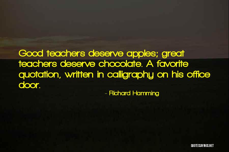 Teachers And Chocolate Quotes By Richard Hamming