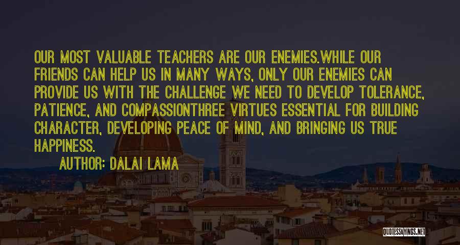 Teachers And Friends Quotes By Dalai Lama
