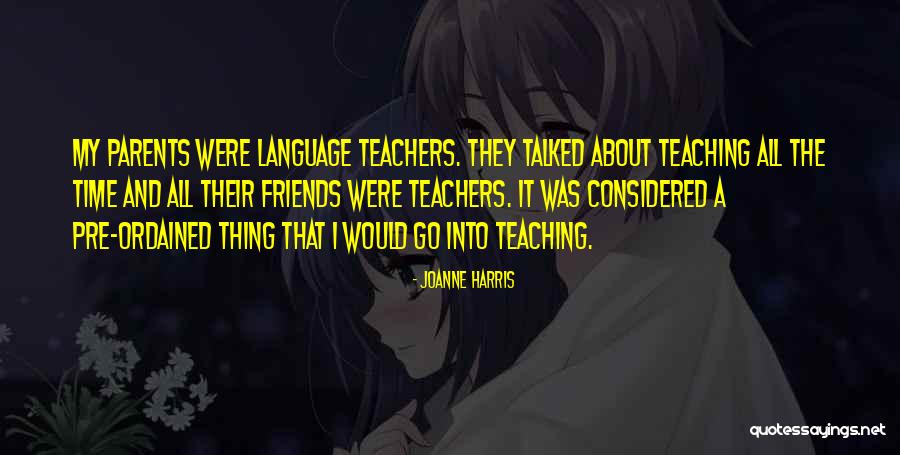 Teachers And Friends Quotes By Joanne Harris