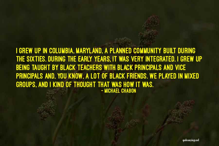 Teachers And Friends Quotes By Michael Chabon