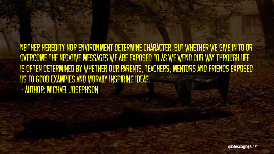 Teachers And Friends Quotes By Michael Josephson