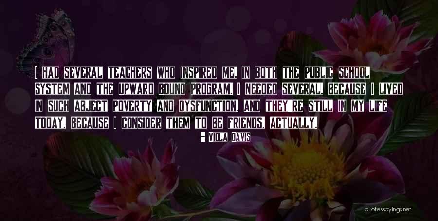 Teachers And Friends Quotes By Viola Davis
