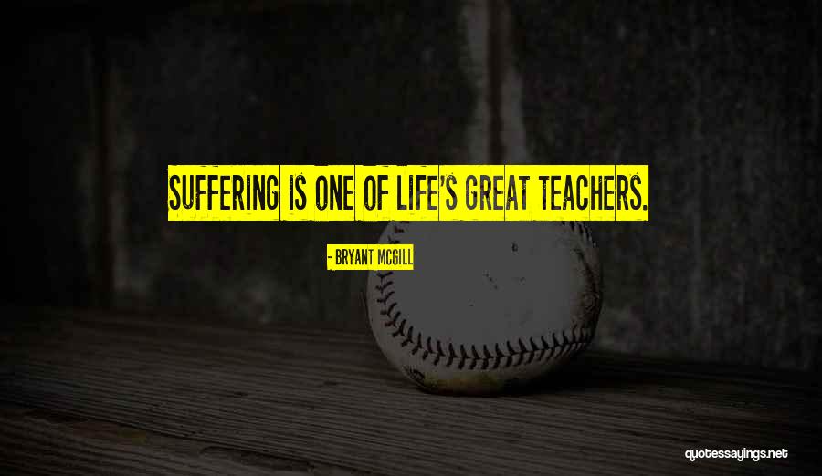 Teachers And Growth Quotes By Bryant McGill
