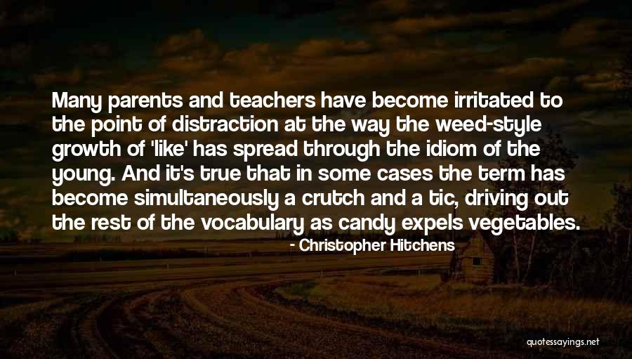 Teachers And Growth Quotes By Christopher Hitchens Teachers And Growth Quotes By Christopher Hitchens