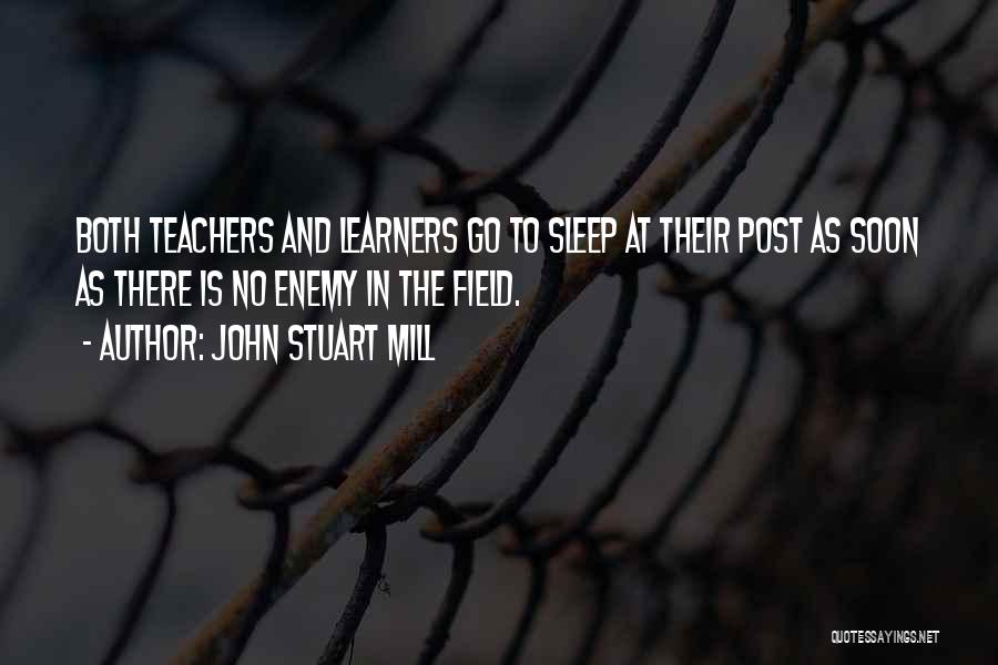 Teachers And Learners Quotes By John Stuart Mill