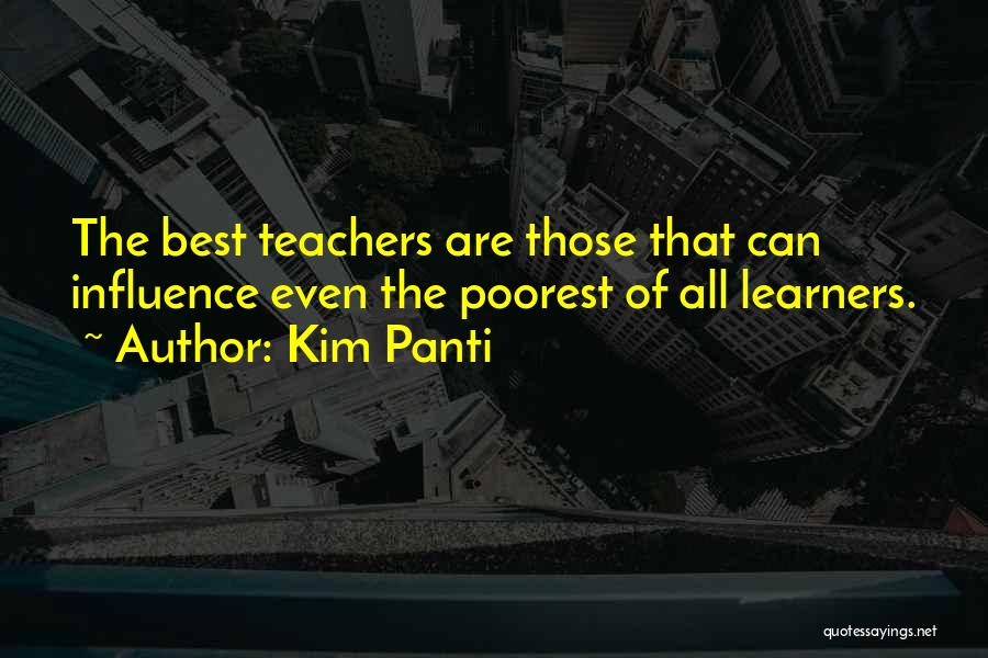 Teachers And Learners Quotes By Kim Panti