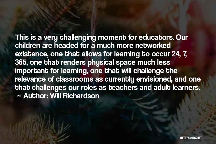 Teachers And Learners Quotes By Will Richardson