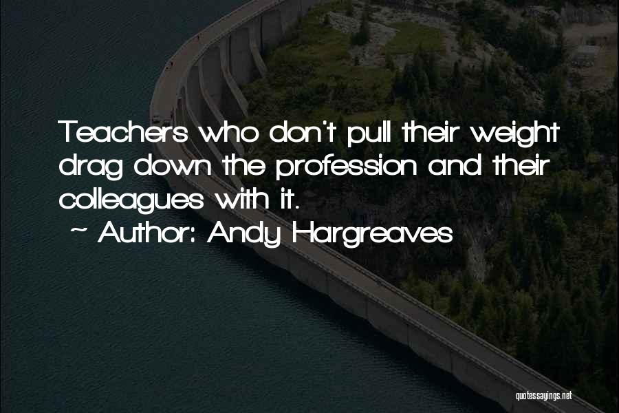 Teachers And Learning Quotes By Andy Hargreaves