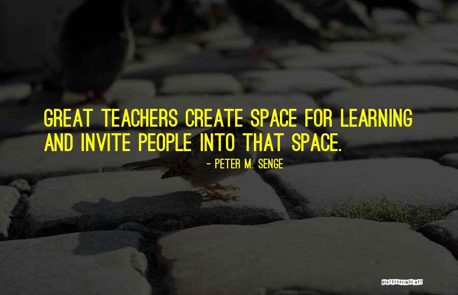 Teachers And Learning Quotes By Peter M. Senge