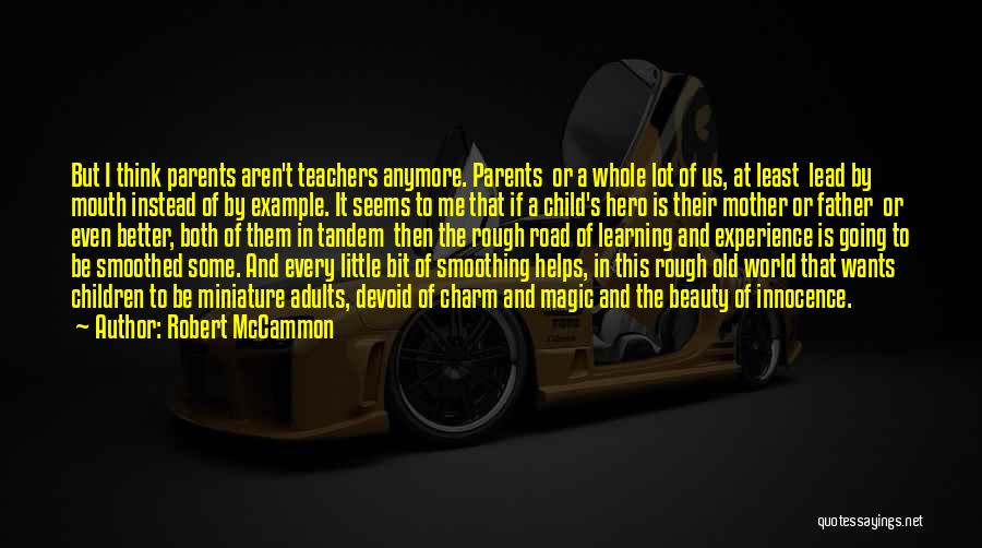 Teachers And Learning Quotes By Robert McCammon