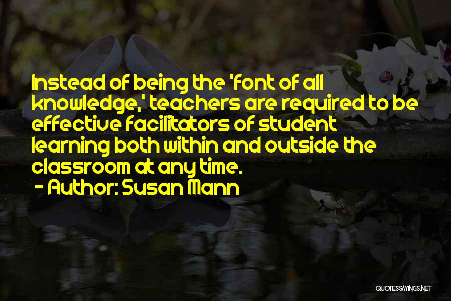 Teachers And Learning Quotes By Susan Mann