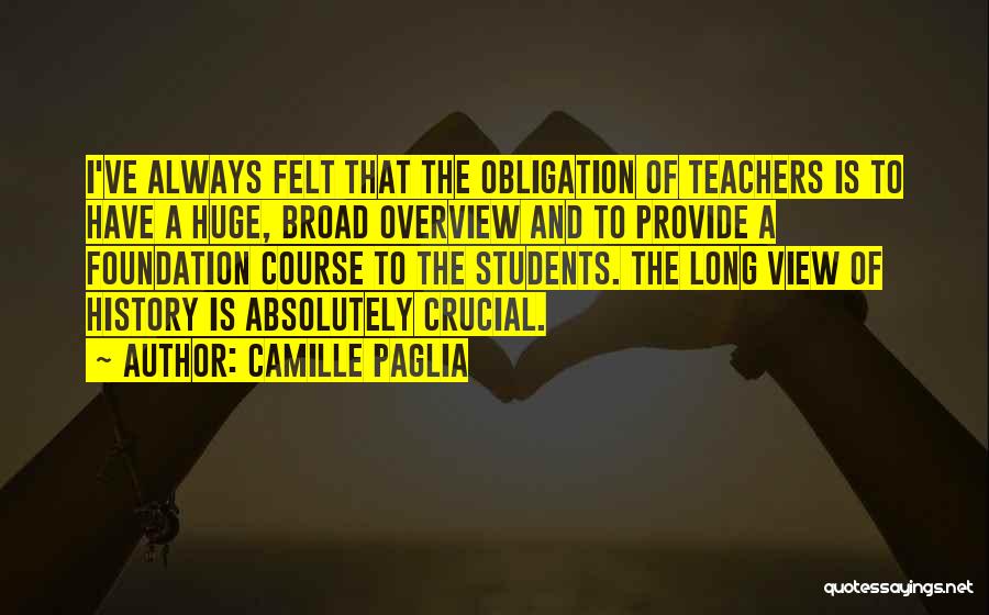 Teachers And Quotes By Camille Paglia