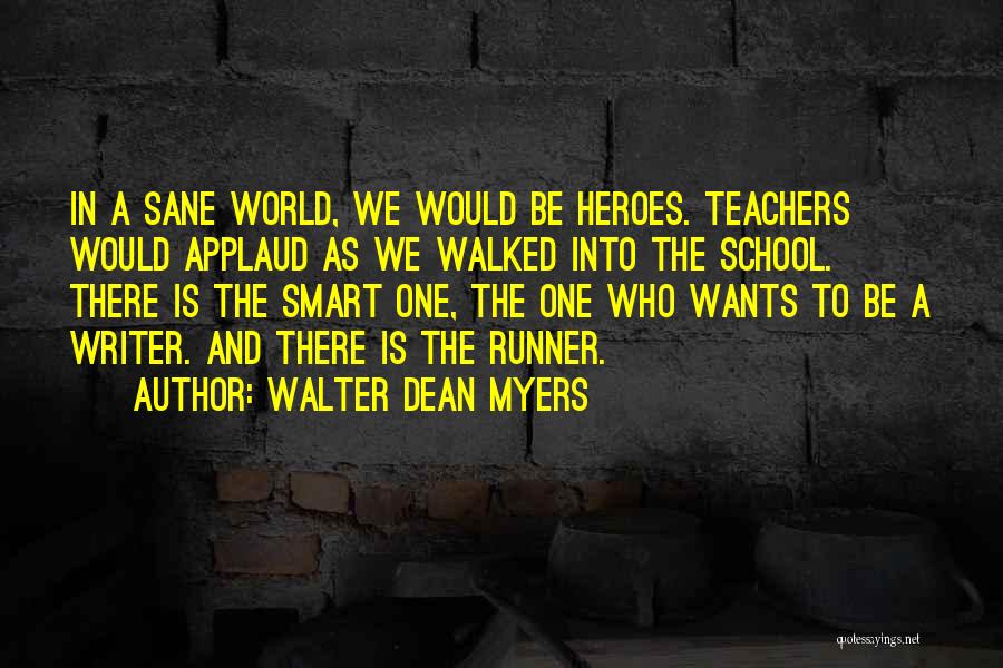 Teachers And Quotes By Walter Dean Myers