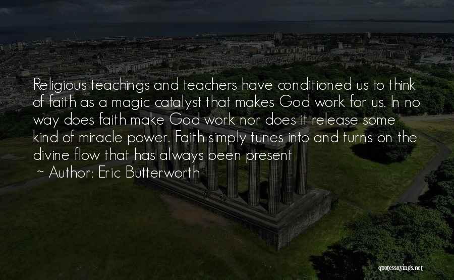 Teachers And Teaching Quotes By Eric Butterworth