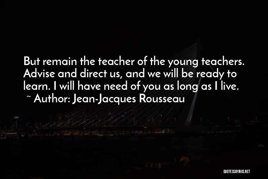 Teachers And Teaching Quotes By Jean-Jacques Rousseau