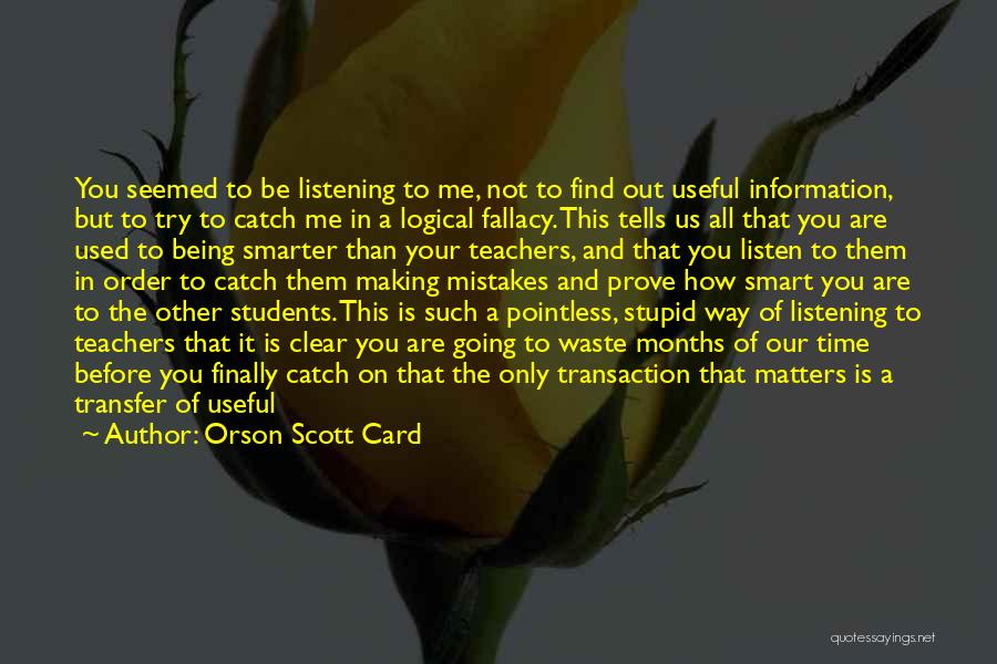 Teachers And Teaching Quotes By Orson Scott Card