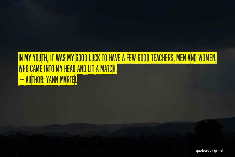 Teachers And Teaching Quotes By Yann Martel