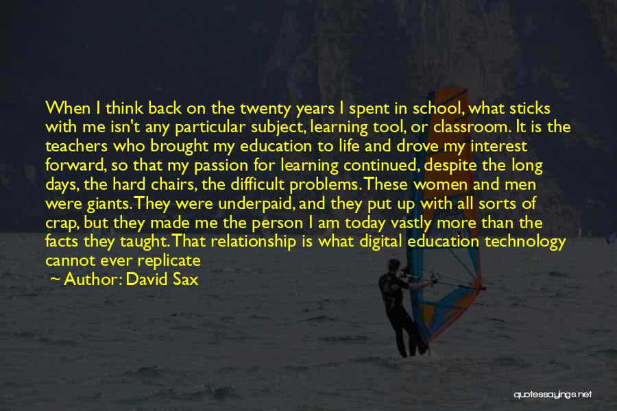 Teachers And Technology Quotes By David Sax