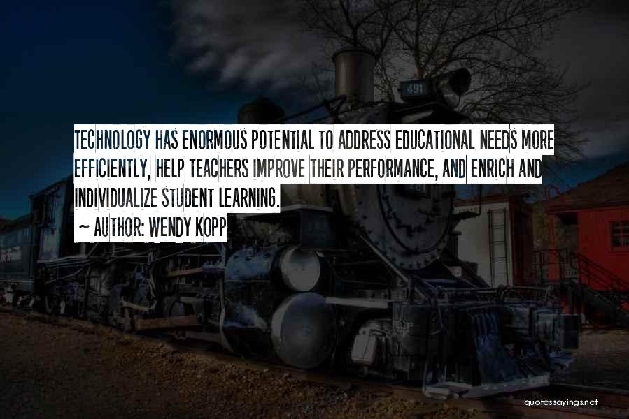 Teachers And Technology Quotes By Wendy Kopp