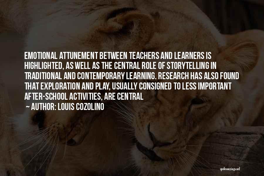 Teachers Are Important Quotes By Louis Cozolino