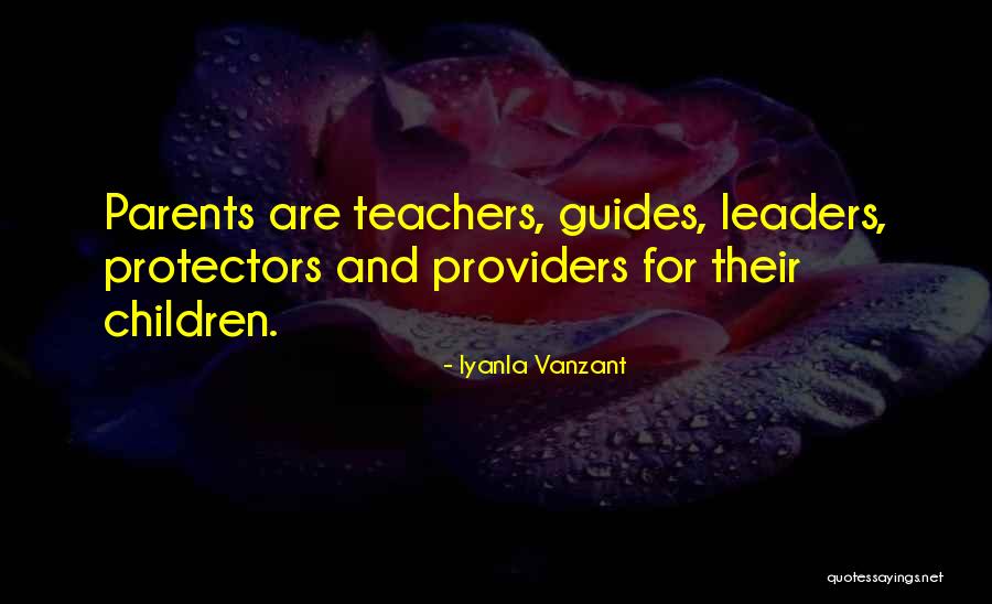 Teachers Are Parents Quotes By Iyanla Vanzant Teachers Are Parents Quotes By Iyanla Vanzant