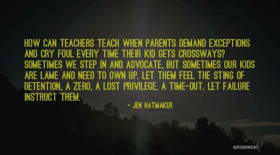 Teachers Are Parents Quotes By Jen Hatmaker Teachers Are Parents Quotes By Jen Hatmaker