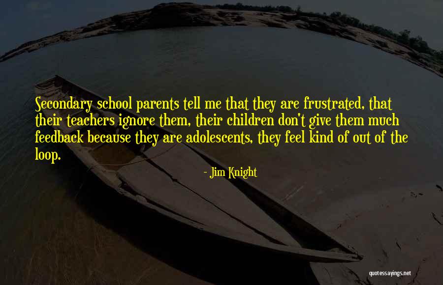Teachers Are Parents Quotes By Jim Knight Teachers Are Parents Quotes By Jim Knight