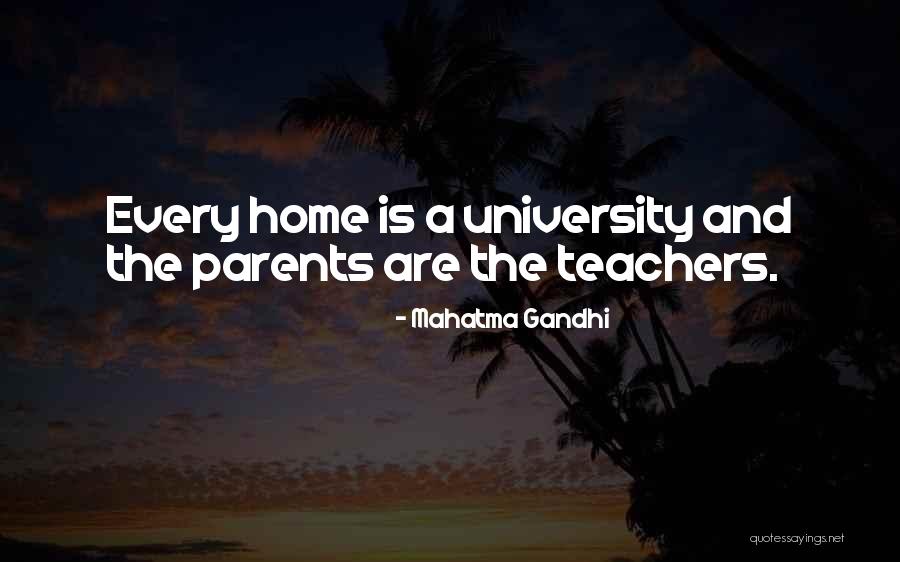 Teachers Are Parents Quotes By Mahatma Gandhi Teachers Are Parents Quotes By Mahatma Gandhi