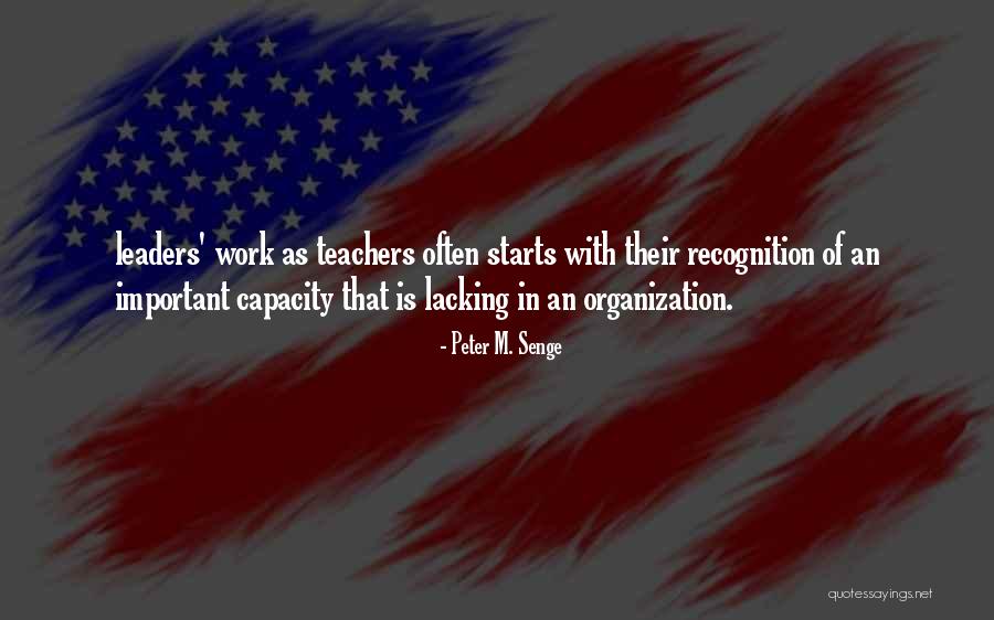 Teachers As Leaders Quotes By Peter M. Senge