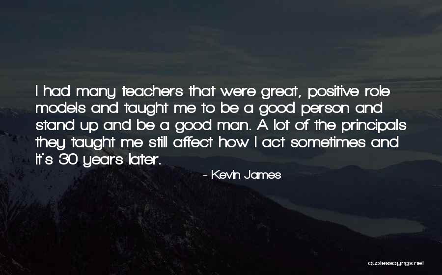 Teachers As Role Models Quotes By Kevin James