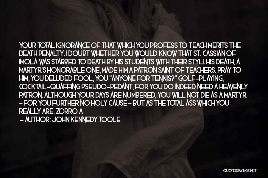 Teachers By Students Quotes By John Kennedy Toole