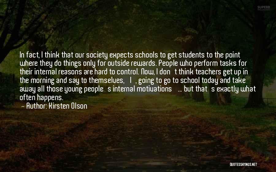 Teachers By Students Quotes By Kirsten Olson