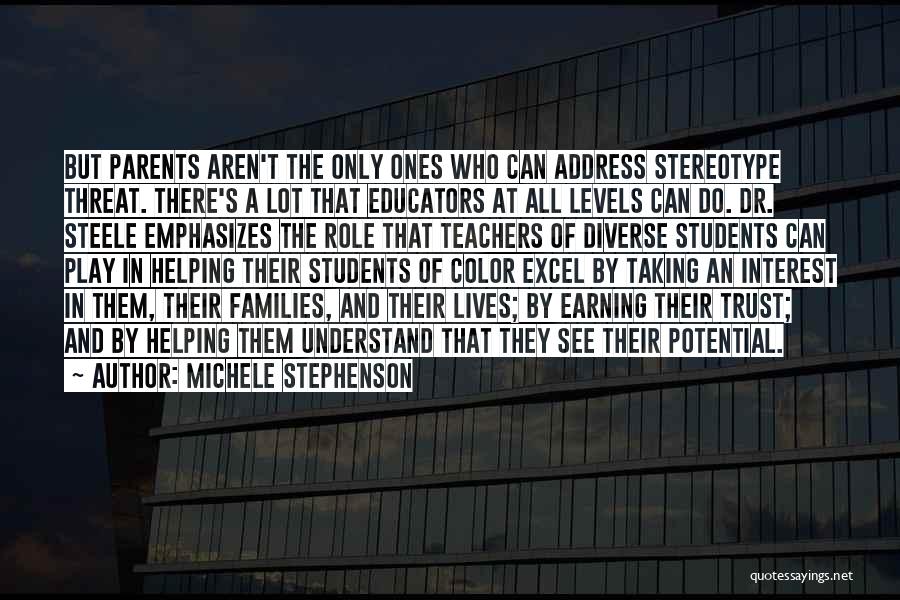 Teachers By Students Quotes By Michele Stephenson