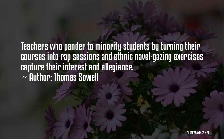 Teachers By Students Quotes By Thomas Sowell