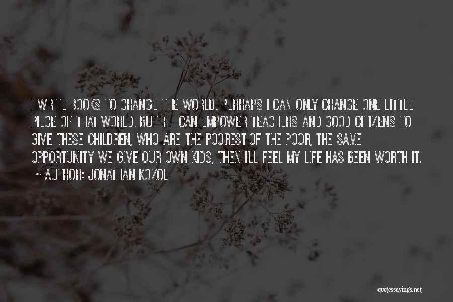 Teachers Change The World Quotes By Jonathan Kozol