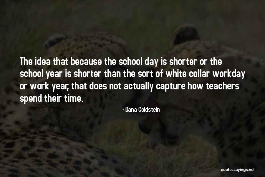 Teachers Day Best Quotes By Dana Goldstein Teachers Day Best Quotes By Dana Goldstein