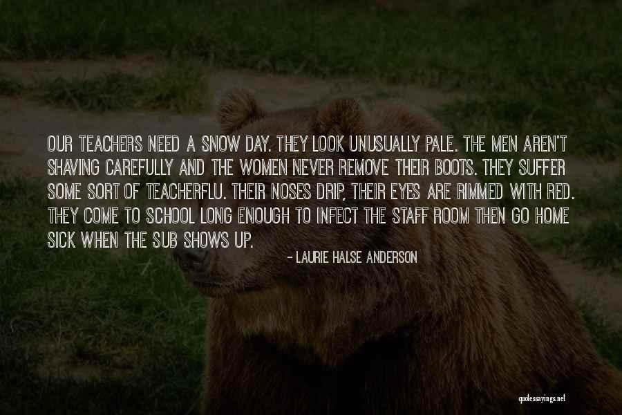 Teachers Day Best Quotes By Laurie Halse Anderson Teachers Day Best Quotes By Laurie Halse Anderson