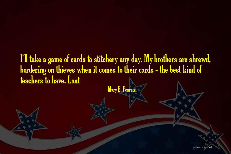 Teachers Day Best Quotes By Mary E. Pearson Teachers Day Best Quotes By Mary E. Pearson