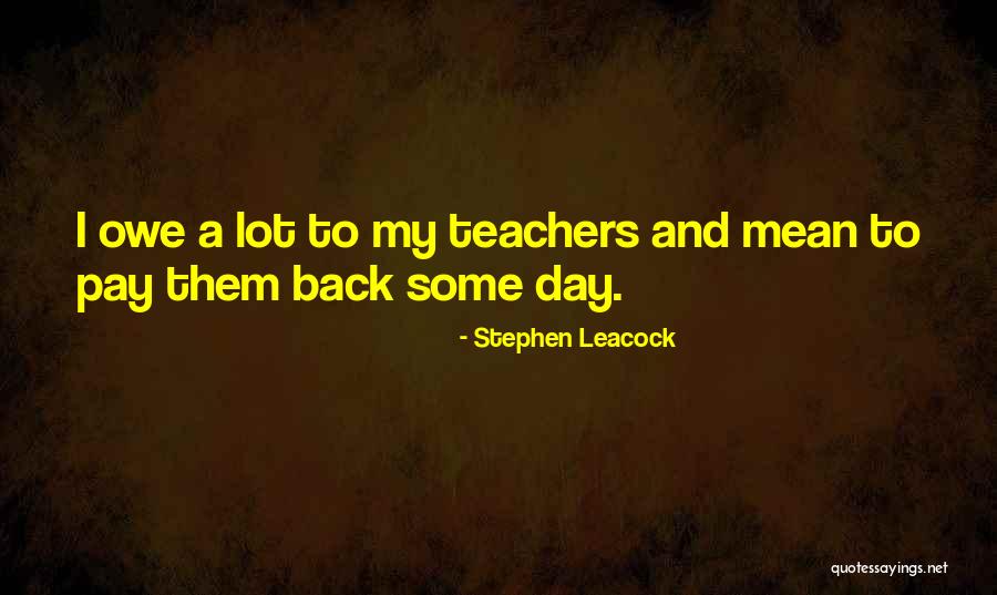 Teachers Day Best Quotes By Stephen Leacock Teachers Day Best Quotes By Stephen Leacock