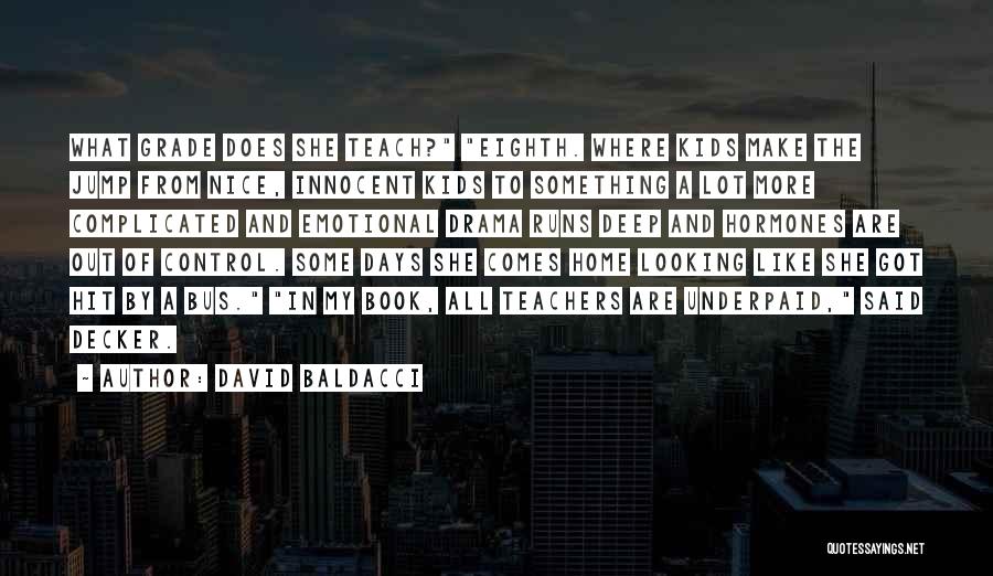 Teachers Days Quotes By David Baldacci