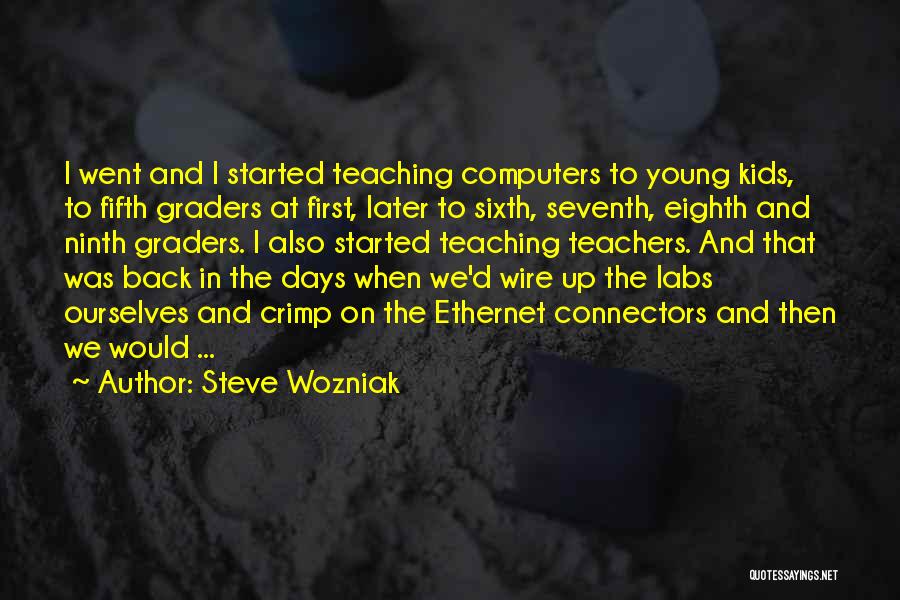 Teachers Days Quotes By Steve Wozniak