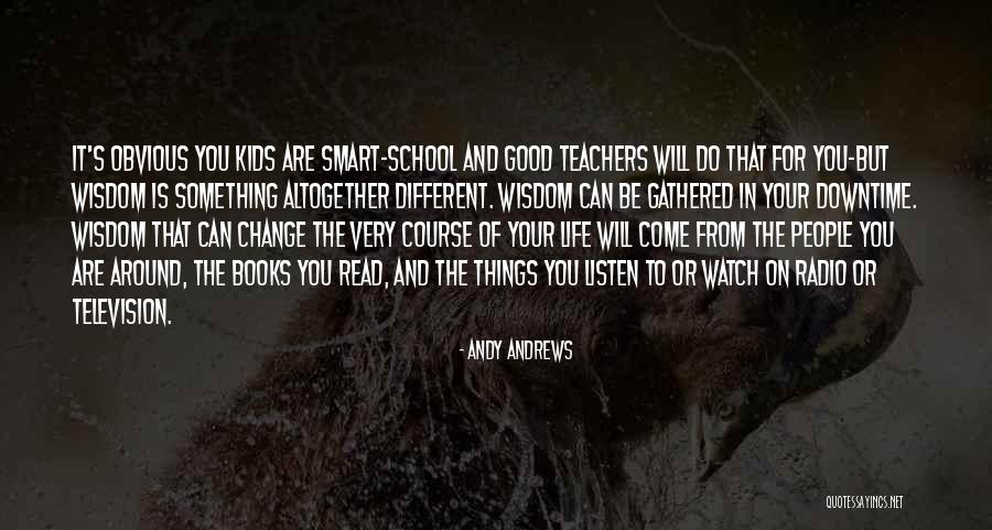 Teachers From Books Quotes By Andy Andrews Teachers From Books Quotes By Andy Andrews