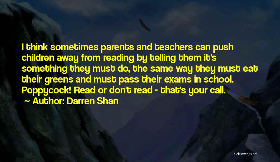 Teachers From Parents Quotes By Darren Shan