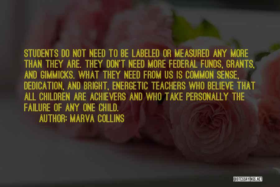 Teachers From Students Quotes By Marva Collins