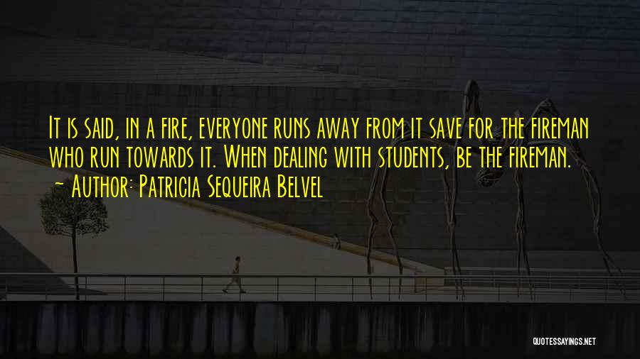 Teachers From Students Quotes By Patricia Sequeira Belvel